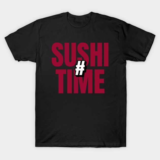 Japanese Foodie # Sushi Time Design T-Shirt by New East 